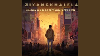 Ziyangkhalela (feat. Ryan Mchunu)