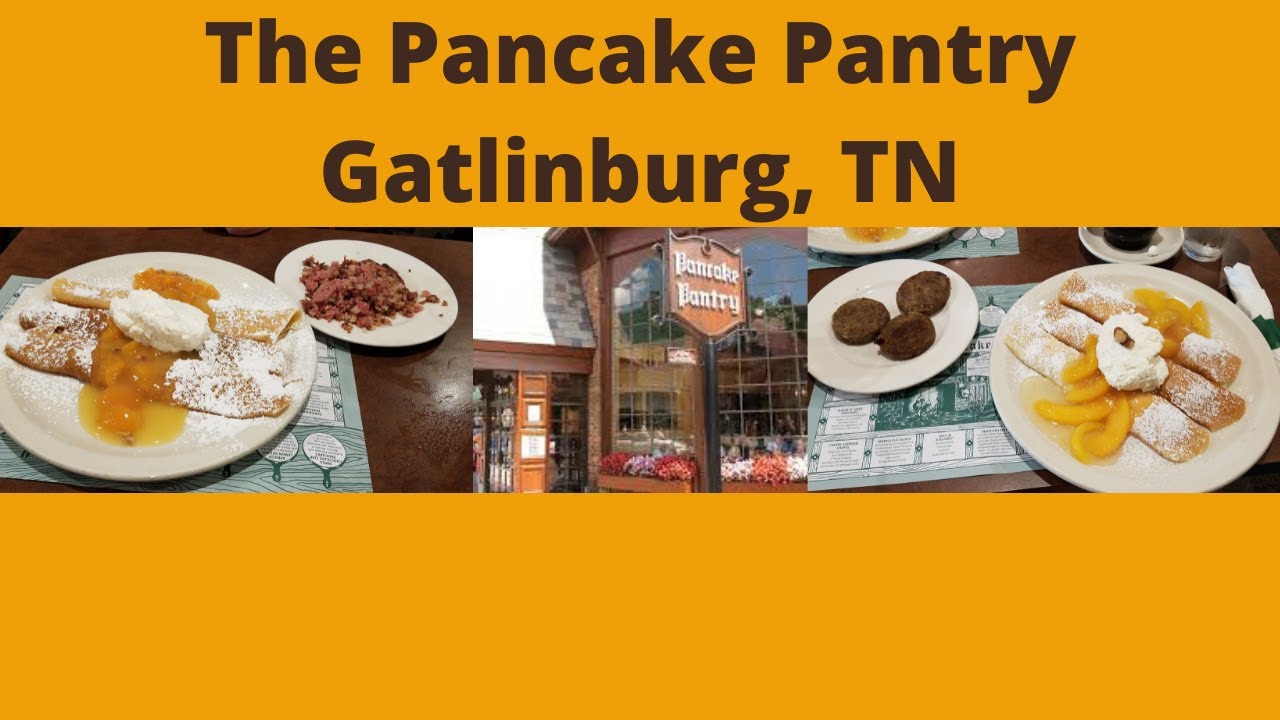 The Pancake Pantry, Gatlinburg, TN YouTube