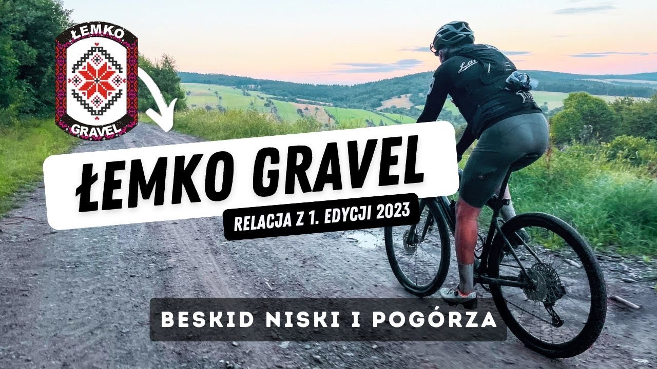 Gravelowy Beskid Niski - relacja z Łemko Gravel 2023
