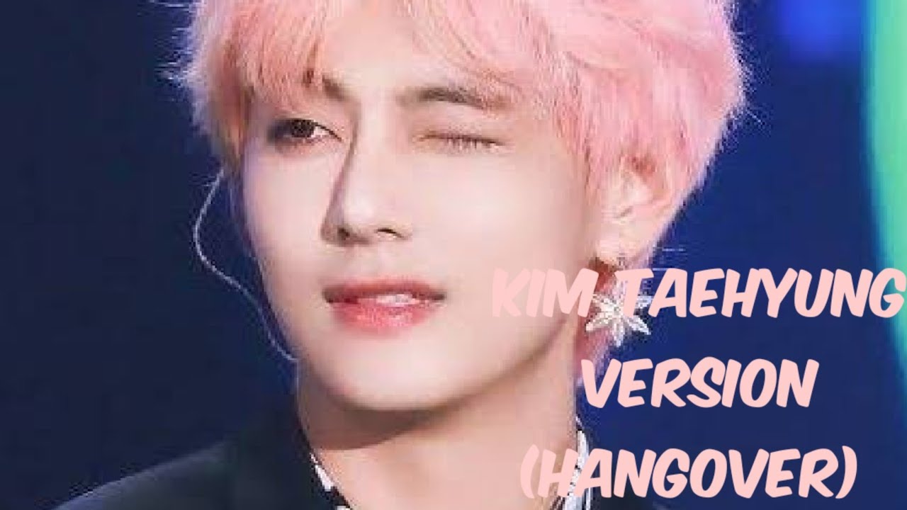 Kim Taehyung (V) BTS version on Hindi song Hangover - YouTube