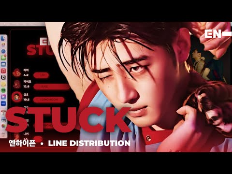 ENHYPEN (엔하이픈) ㅡ 'STUCK' | Line Distribution 