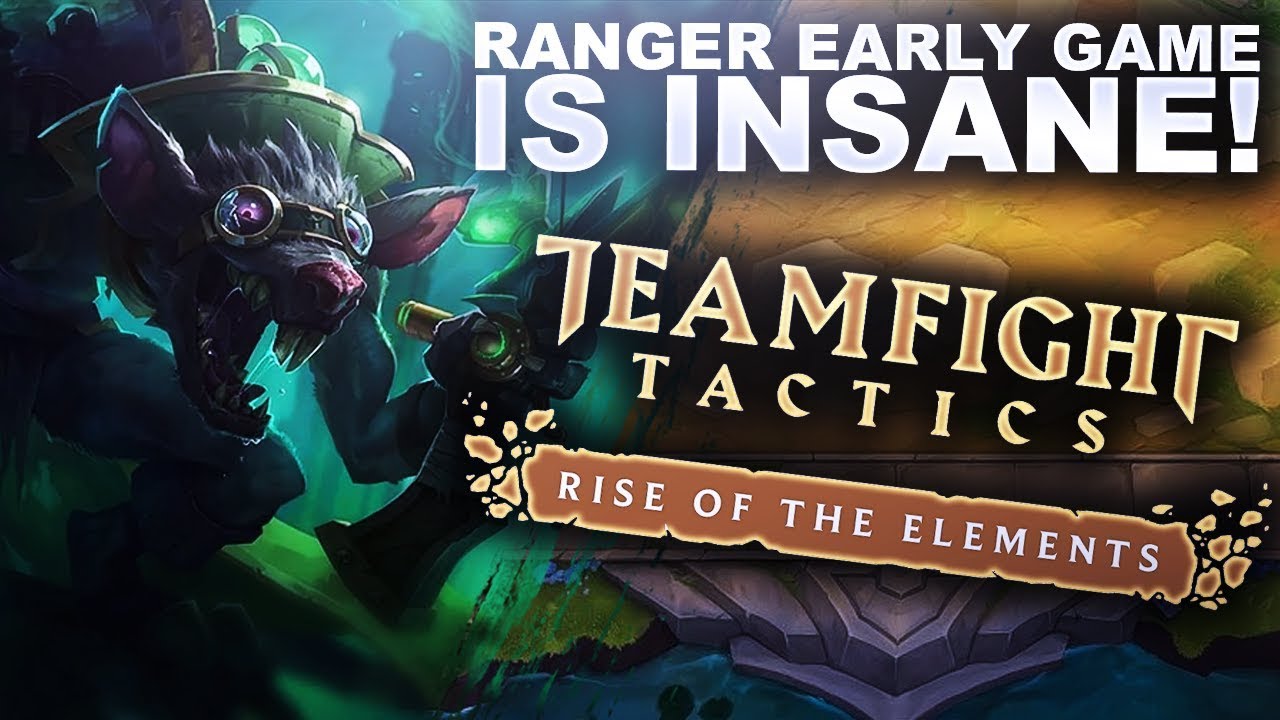 RANGER EARLY IS INSANE! Rise of the Elements Update! | Teamfight Tactics