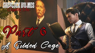 Sherlock Holmes Chapter One: Part 6 - A Gilded Cage Walkthrough - No Commentary Gameplay