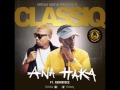 ClassiQ - Ana Haka Ft Reminisce Mp3