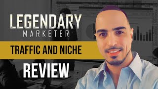 Legendary Marketer Traffic And Niche Review - How To Get High Ticket Affiliate Marketing Sales