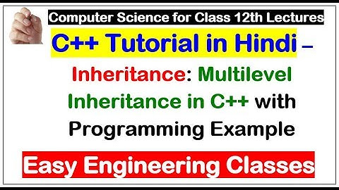 C++ Multilevel Inheritance Tutorial in Hindi with Programming Example