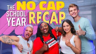 The School Year No Cap Recap