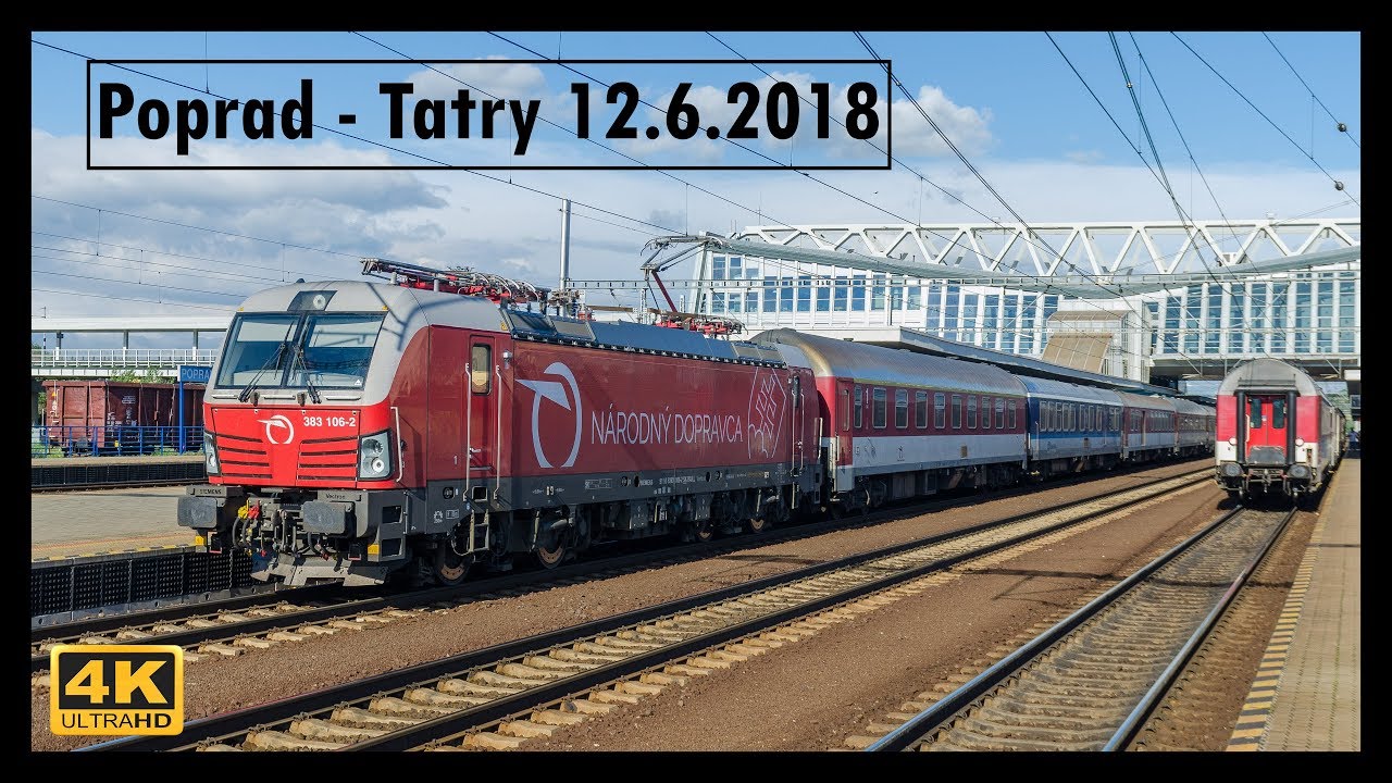 Vlaky Poprad-Tatry 12.6.2018 4K