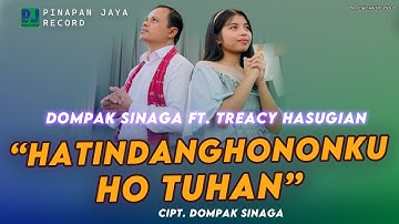DOMPAK SINAGA Feat TREACY HASUGIAN - HATINDANGHONONKU HO TUHAN (OFFICIAL VIDEO)