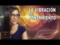 La VIBRACIÓN del PENSAMIENTO: la verdadera LEY DE ATRACCIÓN | El Grimorio