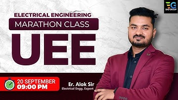 Complete UEE ( Utilization of Electrical Energy ) in one class | Electrical by Alok sir
