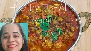turai ki sabji ki recipe | Ridged Guard Curry | तुरई की बहुत स्वादिष्ट  सब्जी | Weight Loss Recipe
