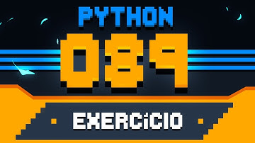 Exercício Python #089 - Boletim com listas compostas