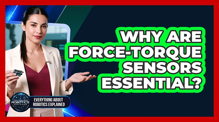 Why Are Force-Torque Sensors Essential?