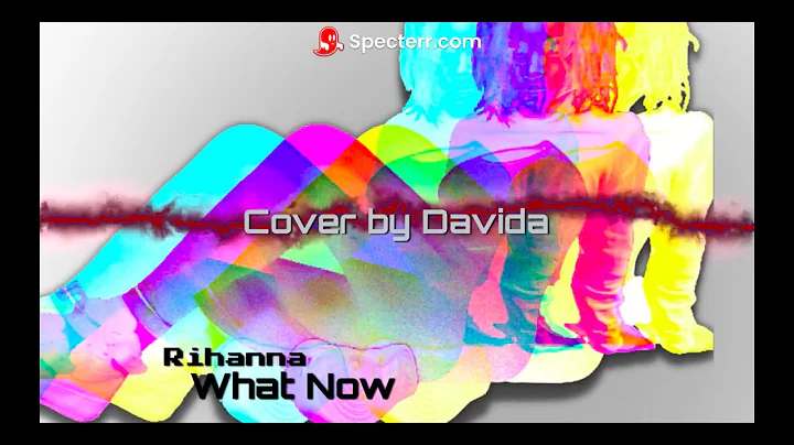 Rihanna | What Now | Cover by Davida