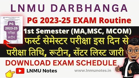 LNMU PG 1st semester Exam routine/schedule Session 2023-25 Download (MA, MSC, MCOM) @lnmunotes
