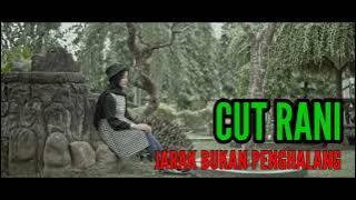 Download lagu JARAK BUKAN PENGHALANG - Cut rani (2023)
