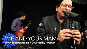 Childish Gambino "Me And Your Mama" (Cover) | Harold Green + Avantist | #FFTL2017
