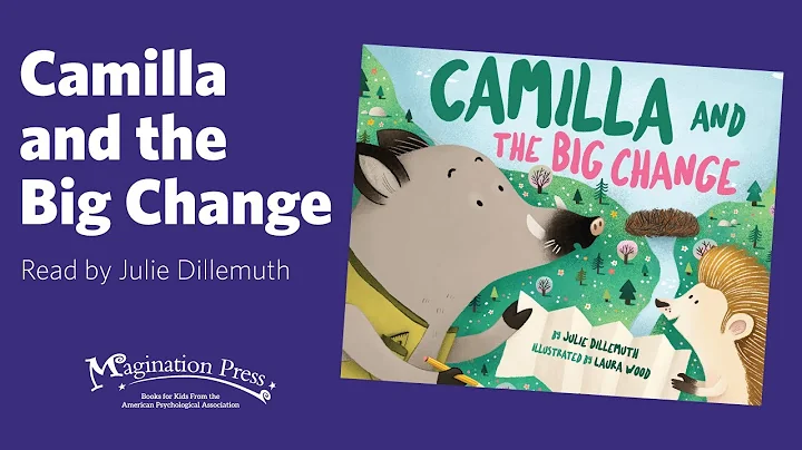 Magination Press Story Time: Camilla and the Big Change read by Julie Dillemuth
