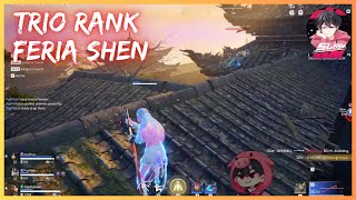 Trio Rank Gameplay - Feria shen #16 Naraka Bladepoint