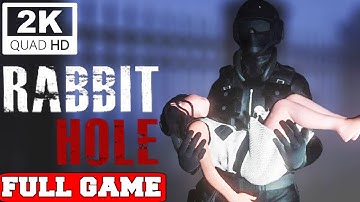 Rabbit Hole Full Game Gameplay Walkthrough No Commentary (PC)