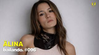 Bailando. con ÄLINA Ep. 096 | Indie Dance and House Mixtape