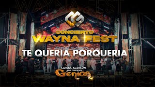 LOS GENIOS - TE QUERIA PORQUERIA // Wayna Fest ♫