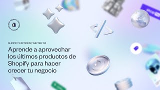 Aprende a aprovechar los últimos productos de Shopify para hacer crecer tu negocio