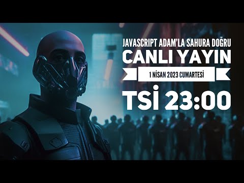 JavaScript Adam'la Sahura Doğru [CANLI YAYIN] 1 Nisan 2023 Cumartesi