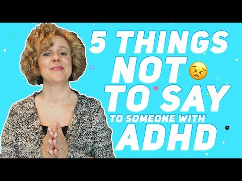 ADHD | 5 Things Not to Say to Someone with ADHD
