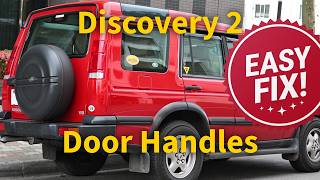 Land Rover Discovery 2 Door Handle Fix | Won’t Open on First Pull!