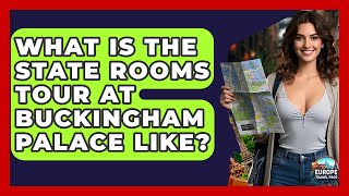 What Is The State Rooms Tour At Buckingham Palace Like? - Europe Travel Pros