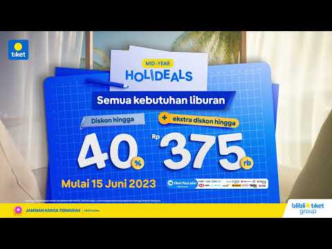 Mid Year Holideals Semua Kebutuhan Liburan Diskon s.d 40% + 375rb - Mid Year Holideals Semua Kebutuhan Liburan Diskon s.d 40% + 375rb