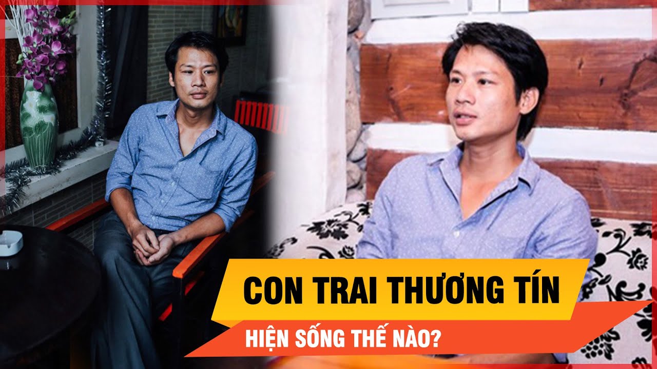 Cuộc sống hiện tại của Bùi Thanh Tùng, con trai nghệ sĩ Thương Tín | Thời sự