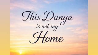 Download Lagu This Dunya is Not my Home | Slowed | Mohamed Haseeb MP3