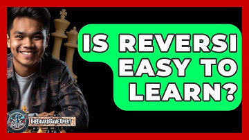 Is Reversi Easy To Learn? - The Board Game Xpert