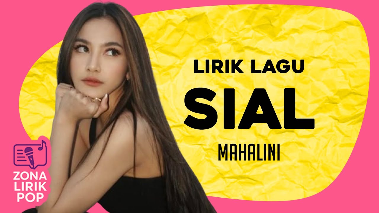 SIAL - MAHALINI LIRIK VIDEO OFFICIAL NYANYI BARENG SIAL - MAHALINI LIRIK VIDEO OFFICIAL NYANYI BARENG