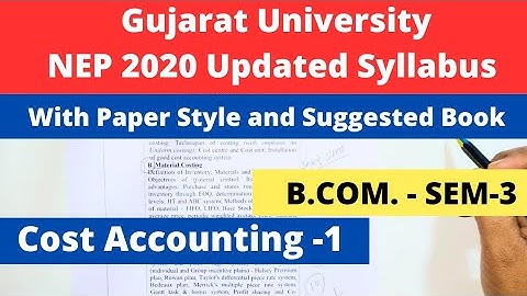 Gujarat University NEP 2020 Updated Syllabus B.Com. SEM 3 Cost Accounting 1