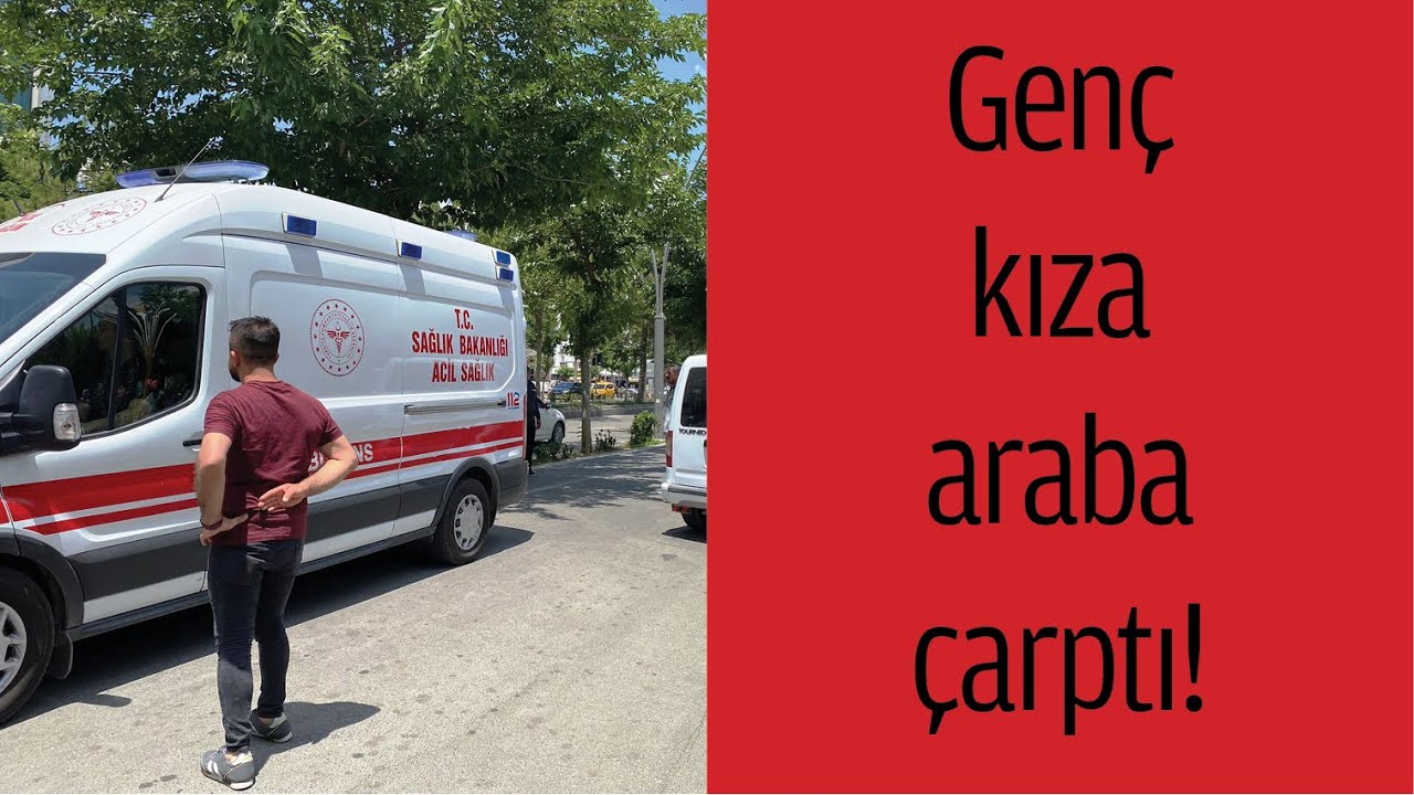 Gen&ccedil; kıza araba &ccedil;arptı!