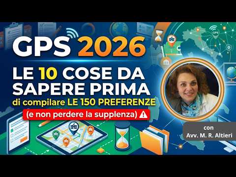 Video GPS 2026: le 10 COSE DA SAPERE PRIMA di compilare LE 150 PREFERENZE (e non perdere la supplenza)