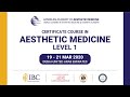 American Academy of Aesthetic Medicine Level 1 Certificate Course in Aesthetic Medicine Dubai