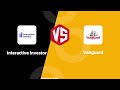 Interactive investor vs vanguard  which one suits your investing needs better