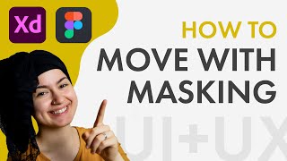 Masking Movement in Figma and Adobe XD