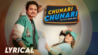 Santosh Sunar - Chunari Chunari | ft. Karoona Shrestha | Lyrical Video