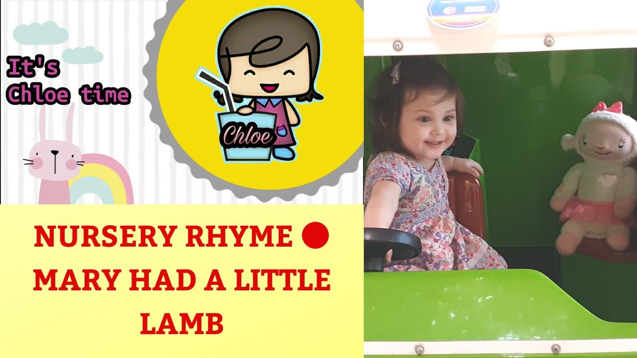 Mary Had A Littltle Lamb Nursery Rhyme With Chloe It s Chloe Time
