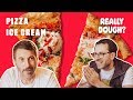 Ice Cream on Pizza: Ingenious or Insane? || Really Dough?