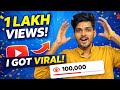 I GOT VIRAL 😱 | 1 Lakh Views Without Planning | My YouTube Journey ❤️ ! In One Month Only 