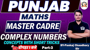 Math Master Cadre  | Complex Numbers | Most Important | Class-3 | Punjab Master Cadre 2023