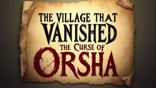 The Village That Vanished After The War The Curse Of Orsha Flash Back Files