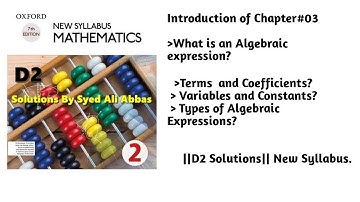D2 Maths || What is an Algebraic Expression?|| Introduction of Chapter#3 ||     O level Mathematics.